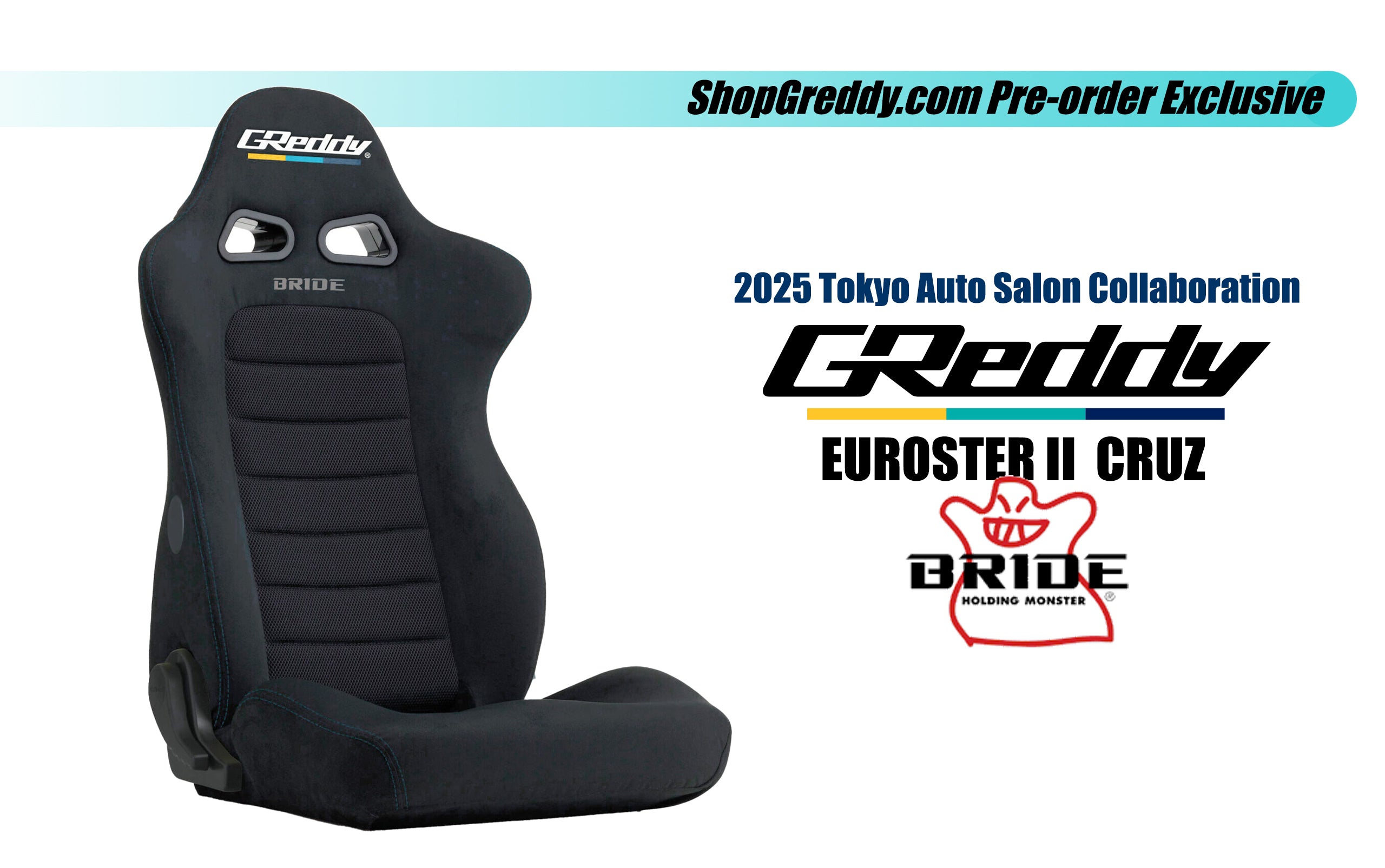 * Spl. 2025 TAS Preorder, Reclining GReddy X BRIDE Euroster II Cruz Seat - *(Preorders start Jan. 18th 9:00am)